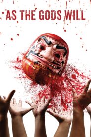 As the Gods Will 2014 one on netflix