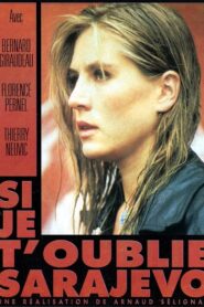 Si je t’oublie Sarajevo 1997 one on netflix