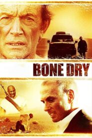 Bone Dry 2007 one on netflix