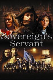 The Sovereign’s Servant 2007 one on netflix