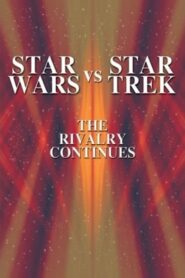 Star Wars vs. Star Trek: The Rivalry Continues 2002 one on netflix