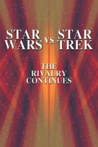 Star Wars vs. Star Trek: The Rivalry Continues 2002 one on netflix