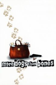 More Dogs Than Bones 2000 one on netflix