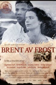 Burnt by Frost 1997 one on netflix