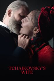 Tchaikovsky’s Wife 2022 one on netflix