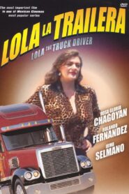 Lola the Truck Driver 1983 one on netflix