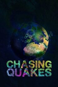 Chasing Quakes 2017 one on netflix