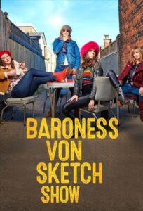 Baroness von Sketch Show: Temporada 3 {year} one on netflix