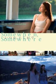 Somewhen, Somewhere 2019 one on netflix