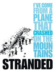 Stranded: I’ve Come from a Plane That Crashed on the Mountains 2008 one on netflix