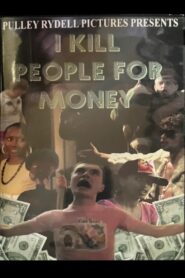 I Kill People for Money 2007 one on netflix