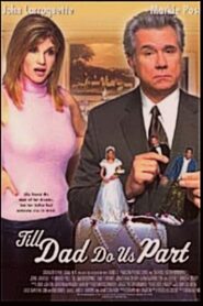Till Dad Do Us Part 2001 one on netflix