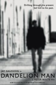 Dandelion Man 2007 one on netflix