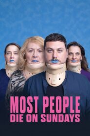 Most People Die on Sundays 2024 one on netflix