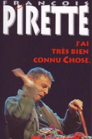 Francois Pirette – J’ai très bien connu Chose 1996 one on netflix