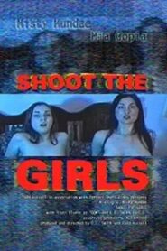 Shoot the Girls 2001 one on netflix