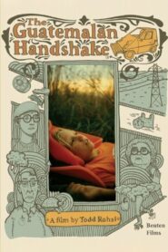 The Guatemalan Handshake 2006 one on netflix
