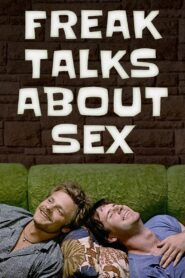 Freak Talks About Sex 1999 one on netflix