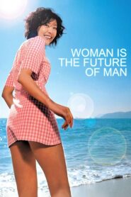Woman Is the Future of Man 2004 one on netflix