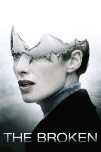The Broken 2008 one on netflix