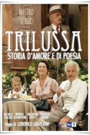 Trilussa – Storia d’amore e di poesia 2013 one on netflix