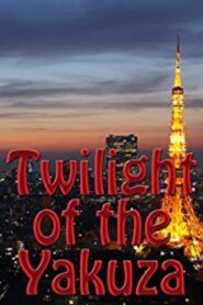 Twilight of the Yakuza 2013 one on netflix