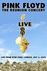 Pink Floyd – The Reunion Concert 2005 one on netflix