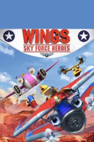 Wings: Sky Force Heroes 2014 one on netflix