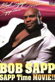 Bob Sapp: Sapp Time The Movie! 2003 one on netflix