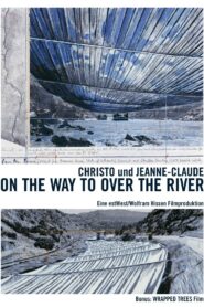 On the Way to Over the River 2007 one on netflix