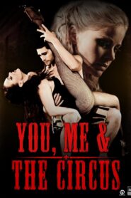 You, Me & the Circus 2012 one on netflix