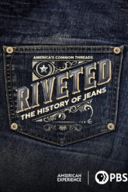 Riveted: The History of Jeans 2022 one on netflix
