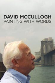 David McCullough: Painting with Words 2008 one on netflix