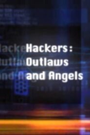 Hackers: Outlaws and Angels 2002 one on netflix