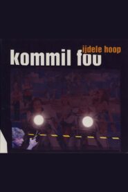 Kommil Foo: IJdele Hoop 2001 one on netflix