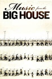 Music from the Big House 2010 one on netflix