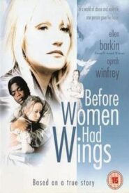 Before Women Had Wings 1997 one on netflix