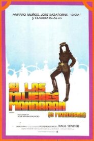 Si las mujeres mandaran (o mandasen) 1982 one on netflix