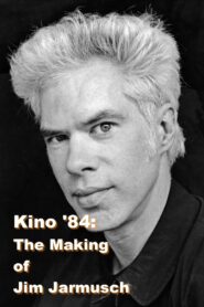 Kino ’84: The Making of Jim Jarmusch 1984 one on netflix
