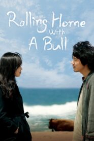 Rolling Home with a Bull 2010 one on netflix