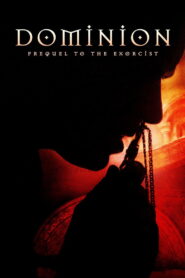 Dominion: Prequel to The Exorcist 2005 one on netflix
