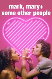 Mark, Mary + Some Other People 2021 one on netflix