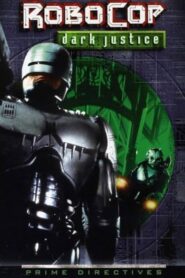 RoboCop: Dark Justice 2001 one on netflix