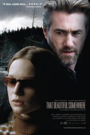 That Beautiful Somewhere 2007 one on netflix