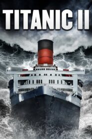 Titanic II 2010 one on netflix