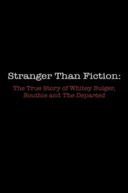 Stranger Than Fiction: The True Story of Whitey Bulger, Southie and ‘The Departed’ 2007 one on netflix