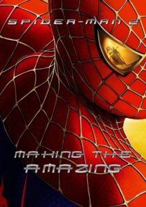 Spider-Man 2: Making the Amazing 2004 one on netflix
