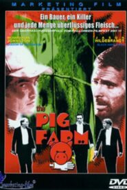 The Pig Farm 2000 one on netflix