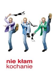 Nie kłam kochanie 2008 one on netflix