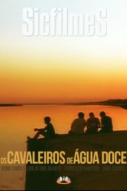 Cavaleiros De Água Doce 2001 one on netflix